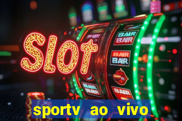 sportv ao vivo online multi